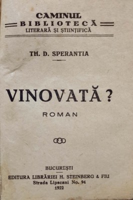 Speranția T., VINOVATA, Roman, București, 1922 foto