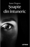 Soapte din intuneric - Ioana Dragnea