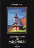 Grigore Man - Biserici de lemn din Maramures