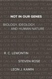 Not in Our Genes: Biology, Ideology, and Human Nature
