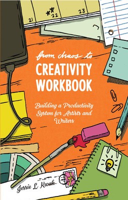 From Chaos to Creativity Workbook: Building a Productivity System for Artists and Writers foto
