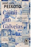 Cainii din Galveias - Jose Luis Peixoto, Simina Popa