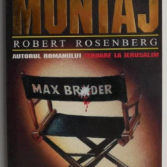 Camera de montaj – Robert Rosenberg