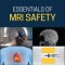 Essentials of MRI Safety
