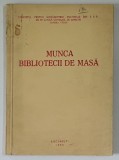 MUNCA BIBLIOTECII DE MASA , 1952