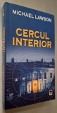 Cercul interior - Michael Lawson, Editura RAO, 2005, *RASFOIESTE! CITESTE!*