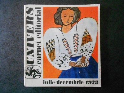UNIVERS CARNET EDITORIAL. IULIE / DECEMBRIE 1973 foto