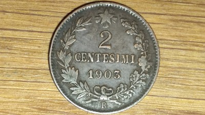 Italia - moneda de colectie - 2 centesimi 1903 R - Roma -Vittorio Emanuele III- calitate! foto