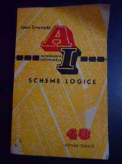 Scheme Logice - Automatica, Informatica - Leon Livovschi ,543710 foto