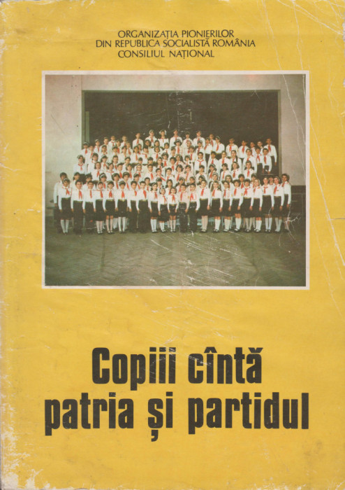 Copiii canta patria si partidul - Cantece pentru pionieri si soimii patriei