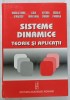 SISTEME DINAMICE , TEORIE SI APLICATII de NICOLAE - DORU STANESCU ...NICOLAE PANDREA , 2007