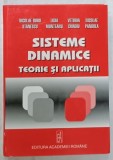 SISTEME DINAMICE , TEORIE SI APLICATII de NICOLAE - DORU STANESCU ...NICOLAE PANDREA , 2007
