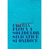 Chimia fizica a solidelor silicatice si oxidice (AE89)