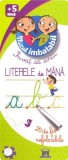 Micul imbatabil +5 ani - Invat sa scriu literele de mana |, Didactica Publishing House