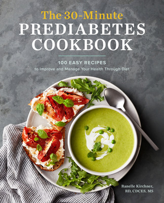 The 30-Minute Prediabetes Cookbook: 100 Easy Recipes to Improve and Manage Your Health Through Diet foto
