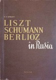 LISZT, SCHUMANN, BERLIOZ IN RUSIA-V.V. STASOV-349328