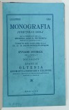 MONOGRAFIA JUDETULUI DOLJ , ISTOARE ISTORICE , VOLUMUL II de C . S . NICOLAESCU - PLOPISOR , 1940