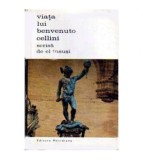Benvenuto Cellini - Viata lui Benvenuto Cellini scrisa de el insusi