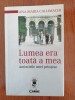 Ana-Maria Callimachi, Lumea era toată a mea. Amintirile unei prințese