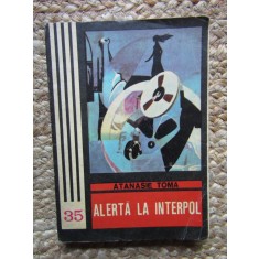 Alerta la Interpol - Atanasie Toma