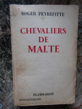 Roger Peyrefitte - Chevaliers de Malte
