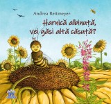 Harnică albinuță, vei găsi altă căsuță? - Hardcover - Andrea Reitmeyer - Didactica Publishing House