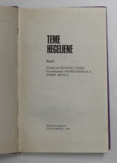 TEME HEGELIENE - STUDII , coordonatori ANDREI MARGA si VASILE MUSCA , 1982 foto