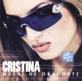 CD Pop: Cristina Spatar - Mesaj de dragoste ( 2002, original, stare foarte buna)