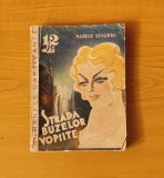 Strada buzelor vopsite - Maurice Dekobra (Colecția Romanele Captivante) Nr. 1