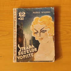 Strada buzelor vopsite - Maurice Dekobra (Colecția Romanele Captivante) Nr. 1