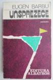 Unsprezece - Eugen Barbu - Roman - Carte Beletristica