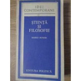 STIINTA SI FILOSOFIE-MARIO BUNGE-229009
