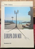 Europa din noi - Radu Ciobanu Contine dedicatie, data si semnatura autorului