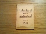 CALENDARUL BIBLIC SAPTAMANAL pe anul 1943 - Tipografia &quot;Fantana Darurilor&quot;