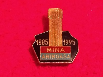Insigna minerit - MINA ANINOASA (aniversare 1885-1995) foto