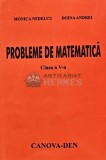Cumpara ieftin Probleme de matematica, clasa a V-a - 2001 - Monica Nedelcu (L241)
