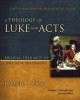 A Theology of Luke and Acts: God&#039;s Promised Program, Realized for All Nations