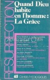 Cumpara ieftin Resurrection. Quand Dieu Habite En L&#039;Homme: La Grace - Herve Soubias