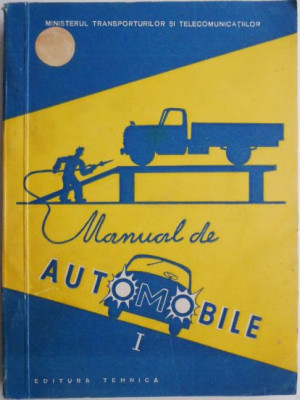 Manual de automobile, vol. I. Manual pentru scolile profesionale &amp;ndash; V. Toma, T. Pavelescu foto