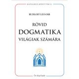 R&ouml;vid dogmatika vil&aacute;giak sz&aacute;m&aacute;ra - Dr. Rudloff Le&oacute;