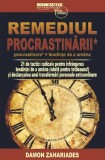 Remediul Procrastinării - Dezvoltare Personală - Acționează Rapid, Realizează Mai Multe - Paperback Brosat - Damon Zahariades