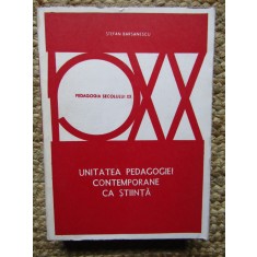 Unitatea pedagogiei contemporane ca stiinta-Stefan Barsanescu