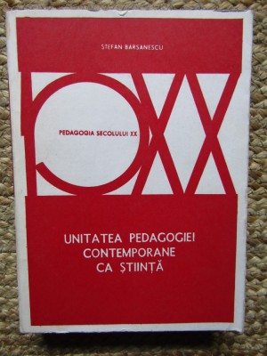 Unitatea pedagogiei contemporane ca stiinta-Stefan Barsanescu foto