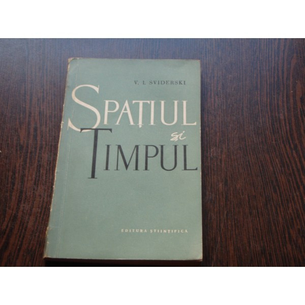 SPATIUL SI TIMPUL - V.I.SVIDERSKI