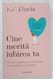 CINE MERITA IUBIREA TA de KC DAVIS , 2026