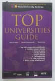 TOP UNIVERSITIES GUIDE by JOHN O&#039; LEARY ..MARTIN INCE , 2008