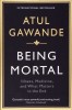 BEING MORTAL-ATUL GAWANDE-334140