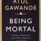 BEING MORTAL-ATUL GAWANDE-334140