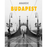 Budapest - V&aacute;zlatok egy v&aacute;rosportr&eacute;hoz - Stanko Abadzic, 2024
