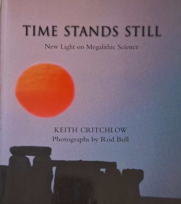 Time Stands Still. New Light on Megalithic Science &ndash; Keith Critchlow